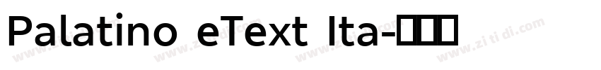 Palatino eText Ita字体转换 Palatino eText Ita字体转换